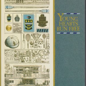 YOUNG HEARTS RUN FREE : Hale School 1858-1988