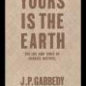 Yours is the Earth: the Life and Times of Charles Mitchell