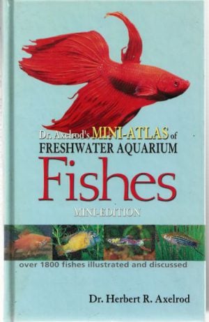 Dr. Axelrod's Mini-atlas of Freshwater Aquarium Fishes