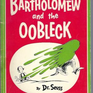 Bartholomew and the Oobleck