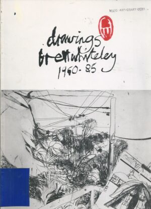 Drawings Brett Whiteley 1960-85 (Exhibition Catalogue, October 19 - November 6, 1985)