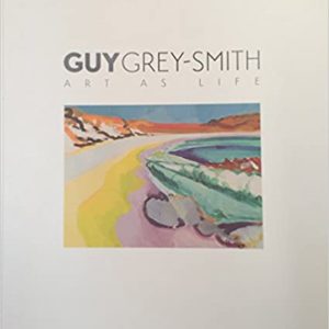 Guy Grey-Smith: ART AS LIFE