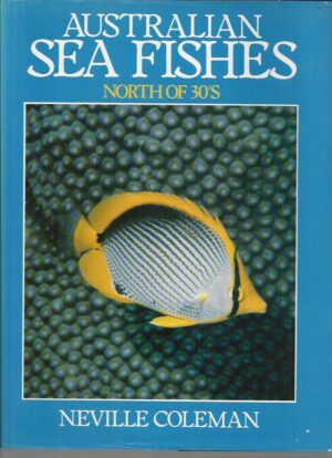 Australian Sea Fishes: North of 30 S