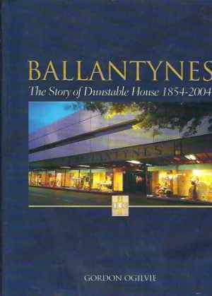 Ballantynes : The Story of Dunstable House 1854-2004