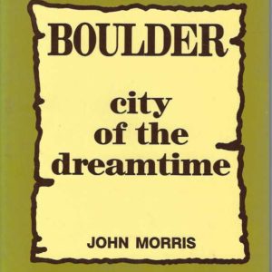 Boulder : City of the Dreamtime