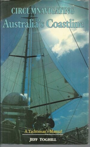 Circumnavigating Australia's Coastline: A Yachtsman's Manual