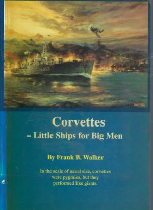 Corvettes: Little Ships for Big Men
