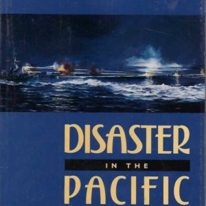 Disaster in the Pacific: New Light on the Battle of Savo Island