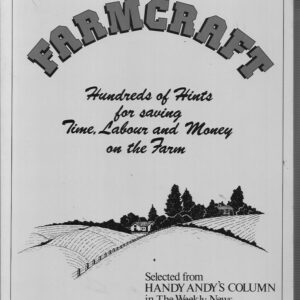 FARMCRAFT: Hundreds Of Hints For Saving Time, Labour And Money On The Farm