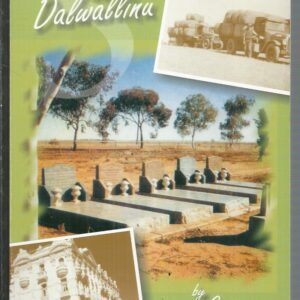 FIVE GRAVES IN DALWALLINU: The Colourful Life Story of Gustave Liebe