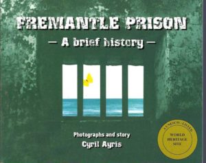 Fremantle Prison: A Brief History