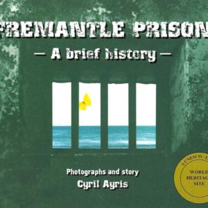 Fremantle Prison: A Brief History