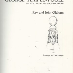 GEORGE TEMPLE-POOLE : Architect of the Golden Years, 1885 – 1897. Western Heritage Part 2.  NUMBERED LIMITED EDITION