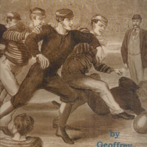 Game of Our Own, A: The Origins of Australian Football