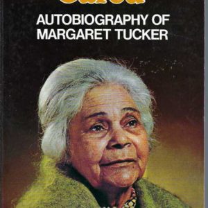 If Everyone Cared: Autobiography of Margaret Tucker, M.B.E.