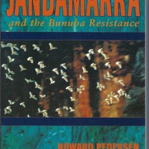 JANDAMARRA and the Bunuba Resistance
