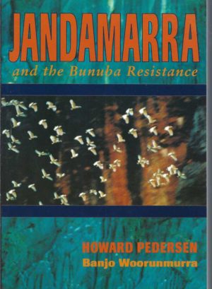 JANDAMARRA and the Bunuba Resistance