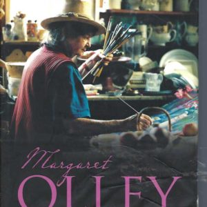 MARGARET OLLEY: Far from a Still Life
