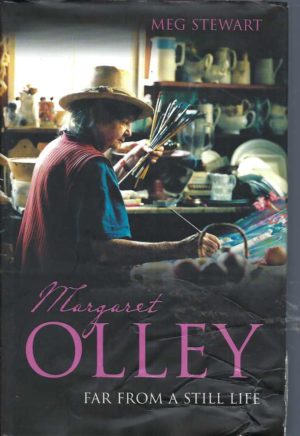 MARGARET OLLEY: Far from a Still Life