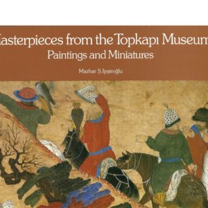 Masterpieces from the Topkapi Museum: Paintings and Miniatures
