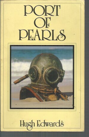 PORT OF PEARLS: Broome's First 100 Years