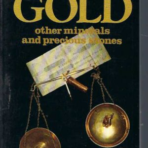 PROSPECTING FOR GOLD OTHER MINERALS AND PRECIOUS STONES