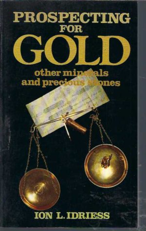 PROSPECTING FOR GOLD OTHER MINERALS AND PRECIOUS STONES