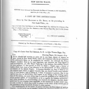 REPORT OF THE COMMISSIONER OF INQUIRY (2), ON THE STATE OF AGRICULTURE AND TRADE IN THE COLONY OF NEW SOUTH WALES. Dated 3rd July 1823. Ordered by The House of Commons to be Printed 7 July 1823.