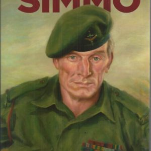 SIMMO: A Biography of Ray Simpson VC DCM, One of Australia’s Greatest Soldiers