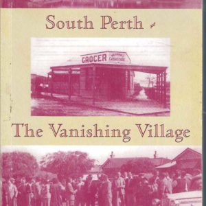 SOUTH PERTH – The Vanishing Village