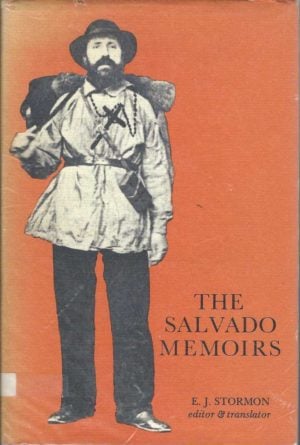 SALVADO MEMOIRS, THE : Historical Memoirs of Australia and Particularly of the Benedictine Mission of New Norcia and of the Habits and Customs of the Australian Natives