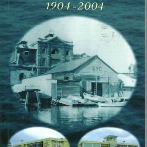 Swan Yacht Club: The First Hundred Years 1904-2004