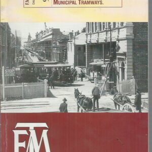 Ticket To Ride, A: A History Of The Fremantle Municipal Tramways