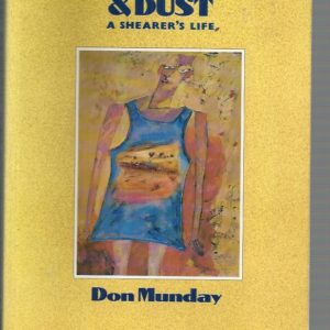 Tin Dog, Damper & Dust: A Shearer’s Life