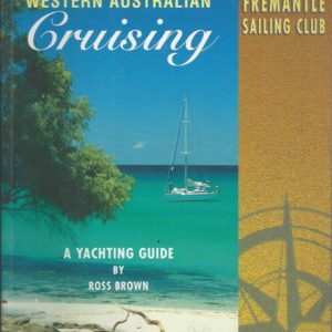 Western Australian Cruising: A Yachting Guide