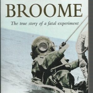 White Divers of Broome, The: The True Story of a Fatal Experiment