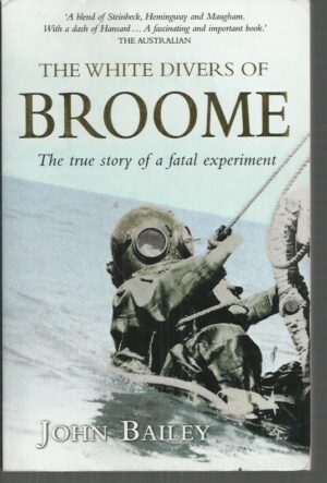 White Divers of Broome, The: The True Story of a Fatal Experiment