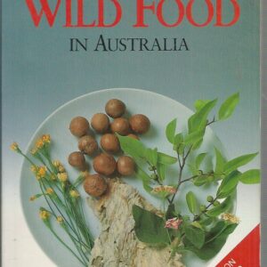 Wild Food in Australia (New Edition Revised and Enlarged.)