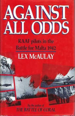Against All Odds: RAAF Pilots in the Battle for Malta 1942