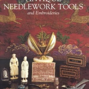 Antique Needlework Tools and Embroideries
