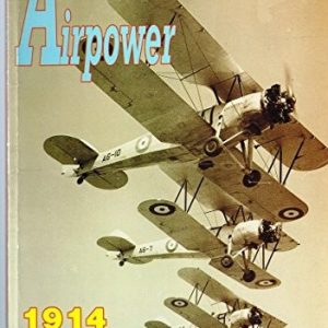 Australian Airpower 1914 to 1945 (Australian Airpower Volume 1)