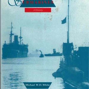 Australian Submarines: A History