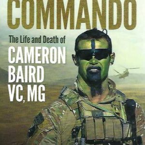 Commando, The: The Life And Death Of Cameron Baird