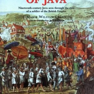 Conquest of Java, The: Nineteenth-century Java seen through the eyes of a soldier of the British Empire