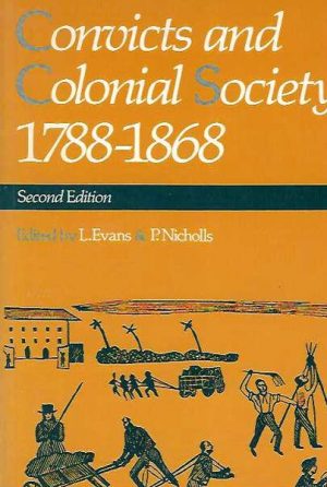 Convicts and Colonial Society 1788-1868