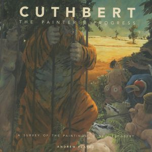 Cuthbert: The Painter’s Progress: A Survey Of The Paintings Of Neil Cuthbert