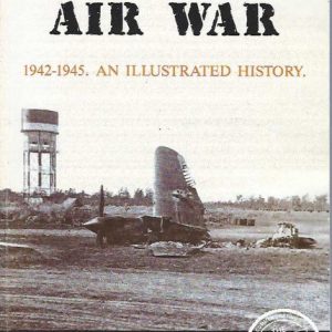 Darwin’s Air War 1942-1945 An illustrated History – 4th Edition