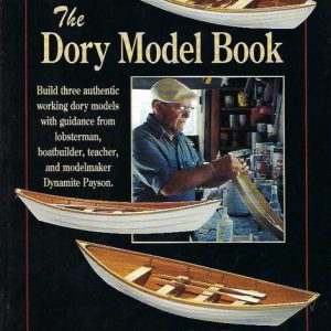 Dory Model Book, The: A Woodenboat Book