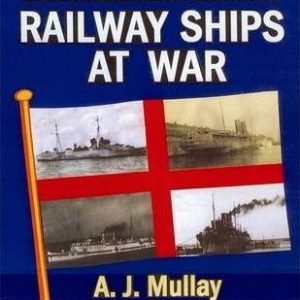 For the King’s Service: Railway Ships at War