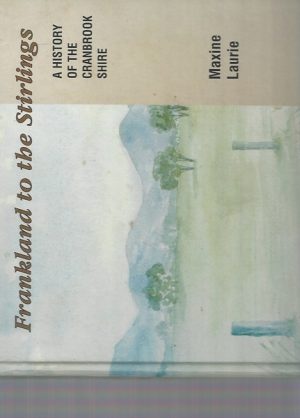 Frankland to the Stirlings: A History of the Cranbrook Shire